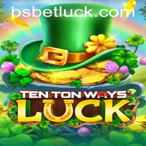Discovering TenTonWaysLuck and Navigating bsbet PH Login